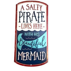 Salty Pirate Lives Here W/ His Beautiful Mermaid Metal Sign Beach Nautical Decor